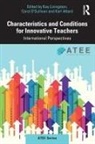 Kay (University of Glasgow Livingston, Karl Attard, Kay Livingston, Livingston Kay, Carol O'Sullivan, O'Sullivan Carol - Characteristics and Conditions for Innovative Teachers