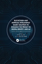Fehmi (Quebec University Jaafar, Fehmi Jaafar, Schallum Pierre - Blockchain and Artificial Intelligence Based Solution to Enhance the