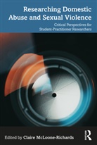 Claire (Claire Mcloone-Richards Mcloone-Richards, Claire McLoone-Richards - Researching Domestic Abuse and Sexual Violence
