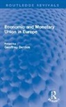 Geoffrey Denton, Geoffrey Denton, Denton Geoffrey - Economic and Monetary Union in Europe