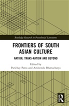 Parichay Bhattacharya Patra, Amitendu Bhattacharya, Parichay Patra, Patra Parichay - Frontiers of South Asian Culture