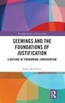 Blake McAllister, Blake (Hillsdale College Mcallister - Seemings and the Foundations of Justification