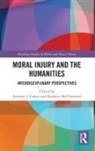Andrew I. Mcclymond Cohen, Andrew I. Cohen, Cohen Andrew I., Kathryn McClymond - Moral Injury and the Humanities
