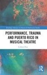 Colleen Rua - Performance, Trauma and Puerto Rico in Musical Theatre