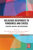Sravana Eberhart Borkataky-Varma, Marianne Bjelland Kartzow, Sravana Borkataky-Varma, Christian A. Eberhart, Eberhart Christian A., Marianne Bjelland Kartzow - Religious Responses to Pandemics and Crises