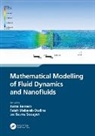 Katta (Symbiosis Institute of Technology Ramesh, Fateh Mebarek-Oudina, Katta Ramesh, Basma Souayeh - Mathematical Modelling of Fluid Dynamics and Nanofluids