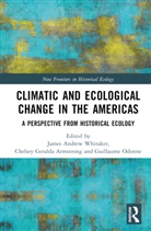 James Andrew Armstrong Whitaker, Chelsey Geralda Armstrong, Guillaume Odonne, James Andrew Whitaker - Climatic and Ecological Change in the Americas
