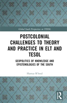 Hamza R'boul, Hamza (Mohammed First University R''boul - Postcolonial Challenges to Theory and Practice in Elt and Tesol