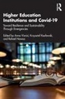 Anna Kozowski Visvizi, Krzysztof Kozlowski, Krzysztof Kozłowski, Raheel Nawaz, Anna Visvizi, Visvizi Anna - Higher Education Institutions and Covid-19