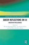 Michael (Technische Universitat D Klipphahn-Karge, Michael Klipphahn-Karge, Ann-Kathrin Koster, Sara Morais dos Santos Bruss - Queer Reflections on Ai