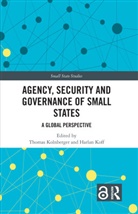 Thomas (University of Luxembourg Kolnberger, Harlan Koff, Koff Harlan, Thomas Kolnberger - Agency, Security and Governance of Small States