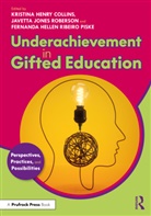 Kristina Henry (Texas State University Collins, Kristina Henry Collins, Fernanda Hellen Ribeiro Piske, Javetta Jones Roberson - Underachievement in Gifted Education