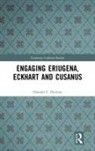 Donald F. Duclow, Duclow Donald F. - Engaging Eriugena, Eckhart and Cusanus