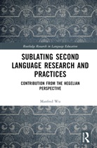 Manfred Man-fat Wu, Manfred Man-Fat (The Open University of Hong K Wu - Sublating Second Language Research and Practices