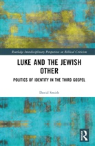 David Andrew Smith - Luke and the Jewish Other
