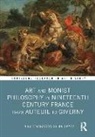 Nina Athanassoglou-Kallmyer, Nina (Department of Art Hi Athanassoglou-Kallmyer - Art and Monist Philosophy in Nineteenth Century France From Auteuil