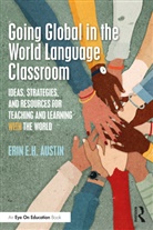 Erin Austin - Going Global in the World Language Classroom