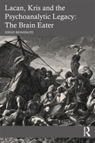 Sergio Benvenuto, Benvenuto Sergio - Lacan, Kris and the Psychoanalytic Legacy: The Brain Eater
