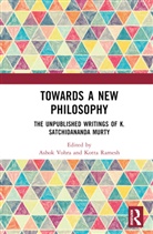 Ashok Ramesh Vohra, Kotta Ramesh, Ashok Vohra, Vohra Ashok - Towards a New Philosophy