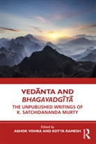 Ashok Ramesh Vohra, Kotta Ramesh, Ashok Vohra, Vohra Ashok - Vedanta and Bhagavadgita