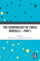 Remi (Universite De Montreal Boivin, R&eacute;mi Boivin, David D&eacute;cary-H&eacute;tu - Criminology of Carlo Morselli - Part I