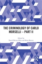 David (University of Montreal Decary-Hetu, R&eacute;mi Boivin, David D&eacute;cary-H&eacute;tu - Criminology of Carlo Morselli - Part II
