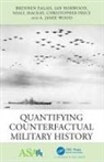 Brennen Fagan, Brennen Horwood Fagan, Ian Horwood, Niall MacKay, Christopher Price, Price Christopher... - Quantifying Counterfactual Military History