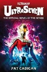 Pat Cadigan, Cadigan Pat - Ultraman - Ultraseven