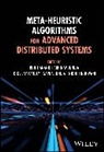 Rohit (Government of Nct of Delhi Anand, Rohit Juneja Anand, Rohit Anand, Abhinav Juneja, Sapna Juneja, Digvijay Pandey... - Meta-Heuristic Algorithms for Advanced Distributed Systems