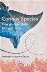 Whitney Barlow Robles - Curious Species
