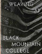 Michael Beggs, Michael Thomson Beggs, Beggs Michael, Julie J. Thomson - Weaving At Black Mountain College