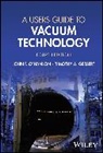 Timothy A. Gessert, John F. O'Hanlon, John F. (The University of Arizona O''hanlon, O'Hanlon John F. - Users Guide to Vacuum Technology