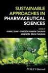 Kamal (Gla University Shah, Durgesh Nandini Chauhan, Nagendra Singh Chauhan, Durgesh Nandini Chauhan, Kamal Shah, Shah Kamal... - Sustainable Approaches in Pharmaceutical Sciences