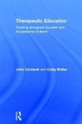 John Cornwall, John (Canterbury Christ Church Universit Cornwall, John Walter Cornwall, Craig Walter, Walter Craig - Therapeutic Education Working Alongside Troubled and Troublesome Children