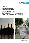David Ley, David (University of British Columbia Ley - Housing Booms in Gateway Cities