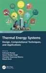 Ashwani (Technical Edu Depart Kumar, Nitesh Dutt, Ashwani Kumar, Kumar Ashwani, Chandan Swaroop Meena, Varun Pratap Singh - Thermal Energy Systems