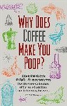 Andrew Thompson - Why Does Coffee Make You Poop?