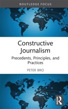 Peter Bro, Bro Peter - Constructive Journalism