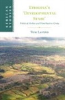 Tom Lavers, Tom (University of Manchester) Lavers - Ethiopias Developmental State