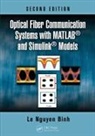 Le Nguyen Binh, Le Nguyen (Huawei Technologies Co. Binh, Binh Le Nguyen - Optical Fiber Communication Systems With Matlab and Simulink Models