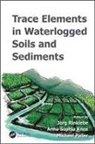 Jorg (Institute for Soil Engineering Rinklebe, Jorg Knox Rinklebe, Anna Sophia Knox, Knox Anna Sophia, Michael Paller, Paller Michael... - Trace Elements in Waterlogged Soils and Sediments