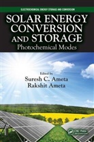 Suresh C. (Pacific Academy of Higher Educat Ameta, Rakshit Ameta, Suresh C. Ameta, Ameta Rakshit, Ameta Suresh C. - Solar Energy Conversion and Storage