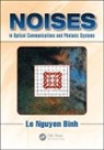 Le Nguyen Binh, Le Nguyen (Huawei Technologies Binh, Binh Le Nguyen - Noises in Optical Communications and Photonic Systems