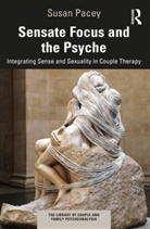 Susan Pacey - Sensate Focus and the Psyche