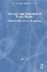 Eric C. Ip - Law and Regulation of Public Health