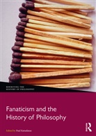 Paul (Boston University Katsafanas, Paul Katsafanas, Katsafanas Paul - Fanaticism and the History of Philosophy