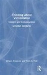 Travis C. Pratt, Pratt Travis C., Jillian J. Turanovic, Jillian J. (Florida State University Turanovic - Thinking About Victimization