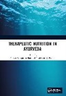 Pankaj Pathak Wanjarkhedkar, Yashwant V. Pathak, Pankaj Wanjarkhedkar - Therapeutic Nutrition in Ayurveda