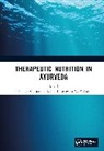 Pankaj Pathak Wanjarkhedkar, Yashwant V. Pathak, Pankaj Wanjarkhedkar - Therapeutic Nutrition in Ayurveda