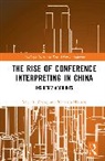 Irene A. (Shanghai International Studies Un Zhang, Riccardo Moratto, Irene A. Zhang - Rise of Conference Interpreting in China